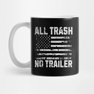 All Trash No Trailer Usa Flag Mug